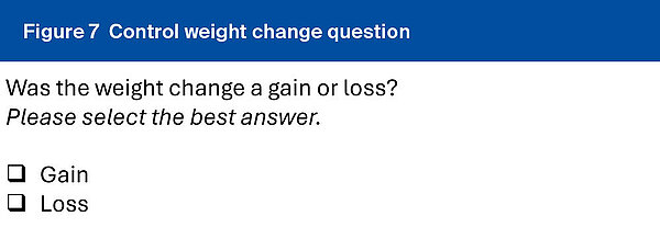 Figure 7 Control weight change question
