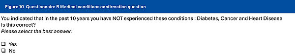 Figure 10 Questionnaire B Medical conditions confirmation question